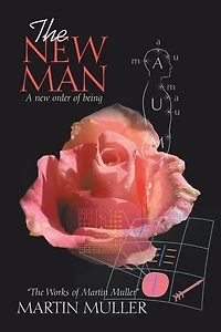 The New Man: A Order Of Being