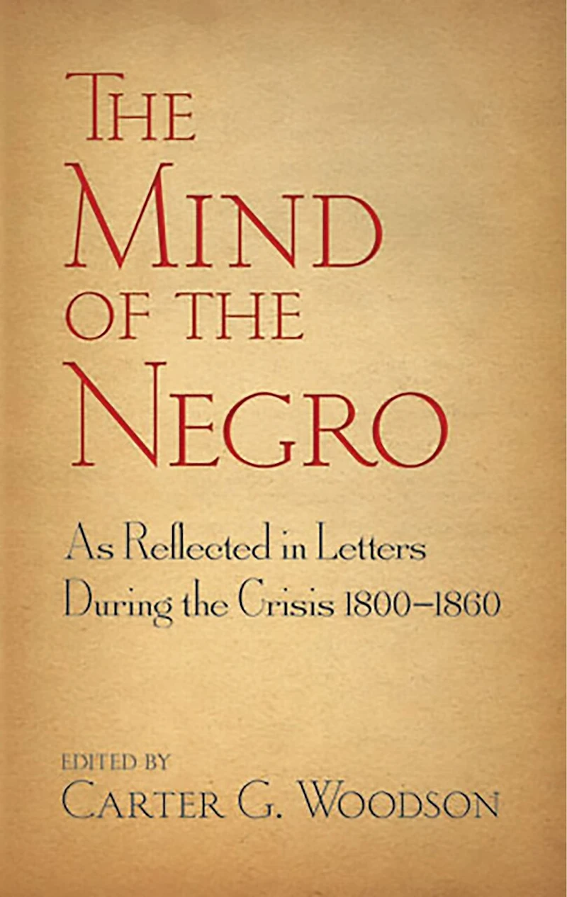 the Mind of Negro as Reflected Letters During Crisis 1800-1860