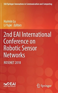 2nd Eai International Conference On Robotic Sensor Networks: Rosenet 2018