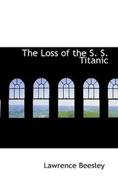 The Loss of the S. S. Titanic