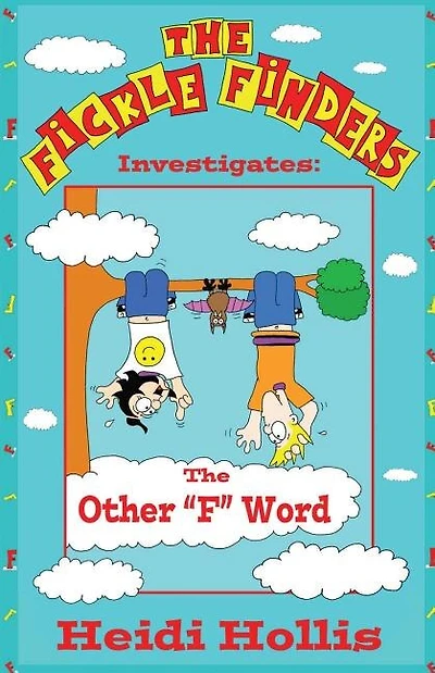 The Fickle Finders: Investigates-The Other "F" Word