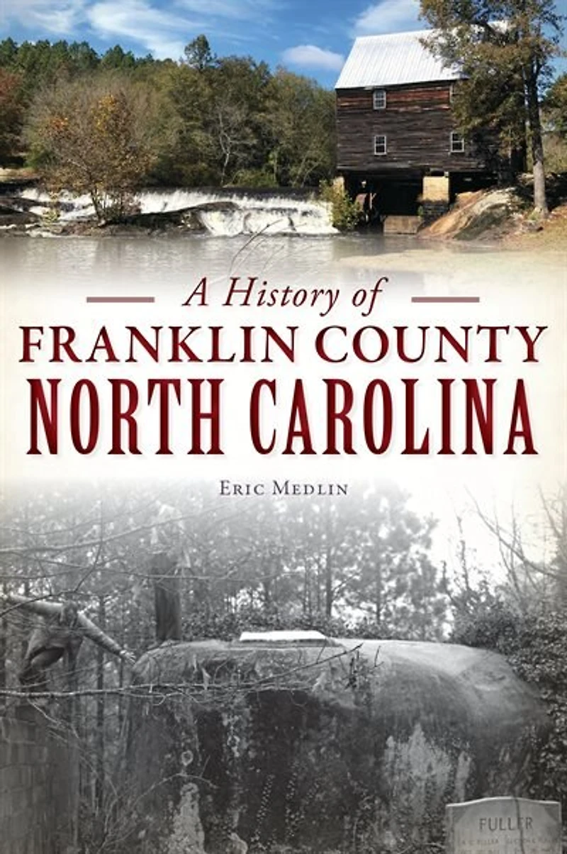 History of Franklin County, North Carolina, A