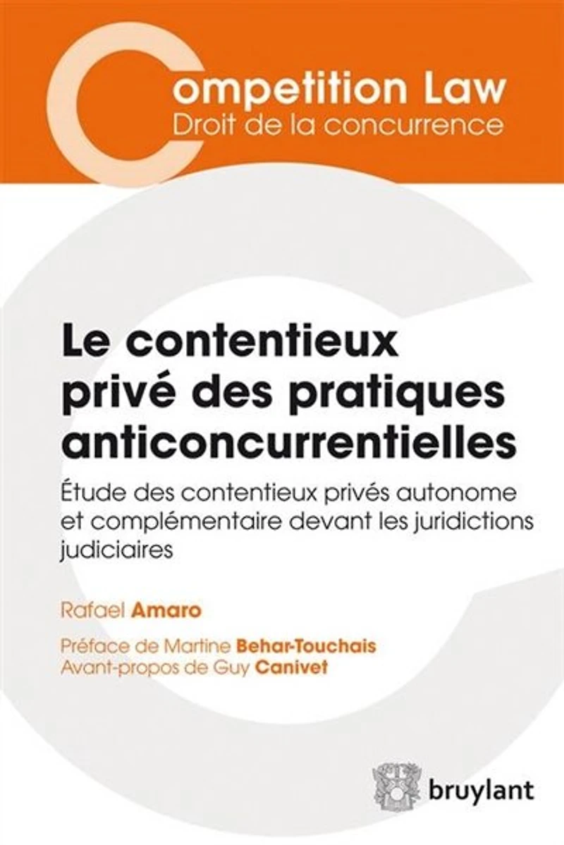 Le contentieux privé des pratiques anticoncurrentielles: étude privés autonome et complémentaire devant les juridictions judiciaires