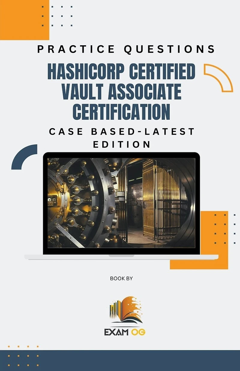 Hashicorp Certified Vault Associate Certification Case Based Practice Questions - Latest Edition 2026