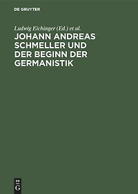 Johann Andreas Schmeller und der Beginn der Germanistik
