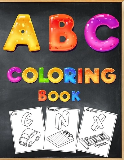 ABC coloring book: ABC Toddler Coloring Book with fun 3D Letters, Colors, Shapes, Animals, Numbers, Alphabet for Pre-Reading, Kindergarten & Preschool