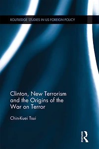 Clinton, New Terrorism and the Origins of War on Terror