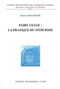 Faire usage: La pratique du stoïcisme