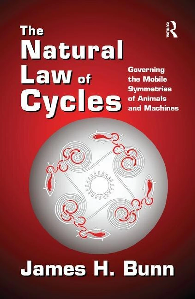 the Natural Law of Cycles: Governing Mobile Symmetries Animals and Machines