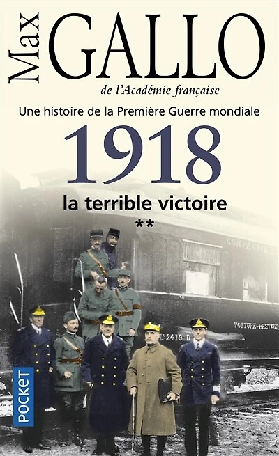 1918, la terrible victoire : récit: récit