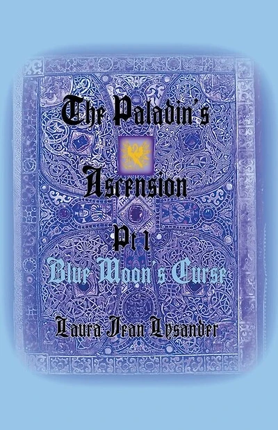 The Paladin's Ascension Pt 1 Blue Moon's Curse