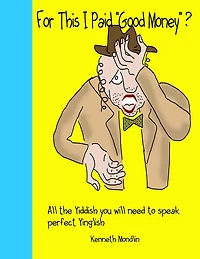 For this I paid "Good Money": The Yiddish Benjie and Yetta reader for shlemiels