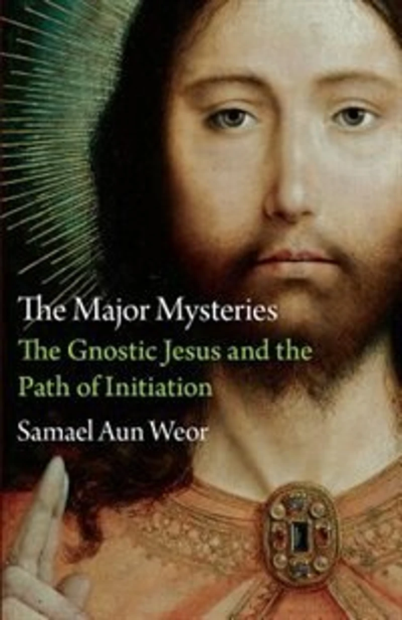 The Major Mysteries: Sacred Sexuality Taught and Lived by Jesus