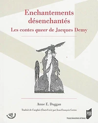 Enchantements désenchantés: les contes queer de Jacques Demy