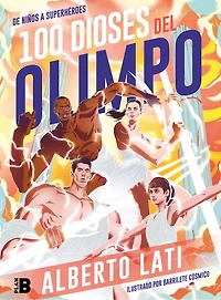 100 Dioses del Olimpo: De niños a Superheroes / Olympus Gods. From Children to