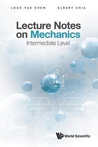 Lecture Notes On Mechanics: Intermediate Level