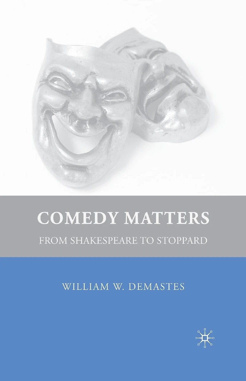 Comedy Matters: From Shakespeare to Stoppard