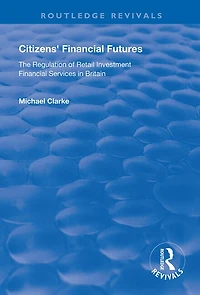 Citizens' Financial Futures: Regulation of Retail Investment Services Britain