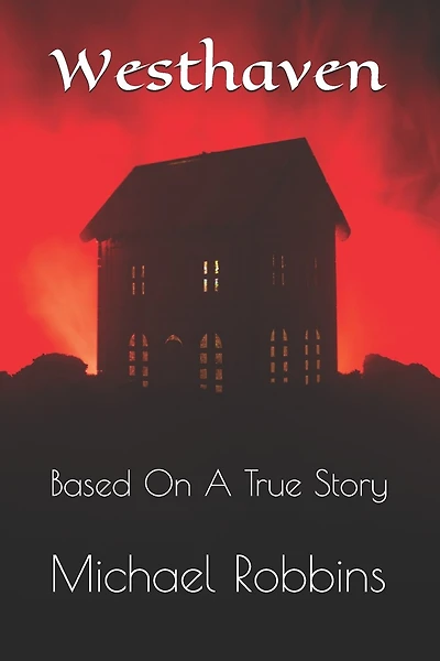 Westhaven: Based On A True Story