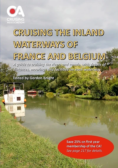 Cruising the Inland Waterways of France and Belgium: A guide to cruising the rivers and canals, with details of locks