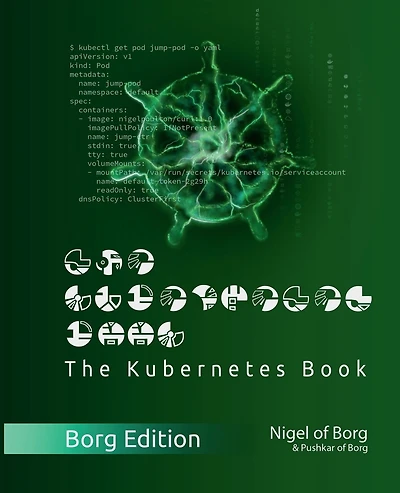The Kubernetes Book: Borg Collector's Edition