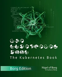 The Kubernetes Book: Borg Collector's Edition