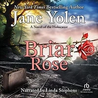 Briar Rose: A Novel of the Holocaust