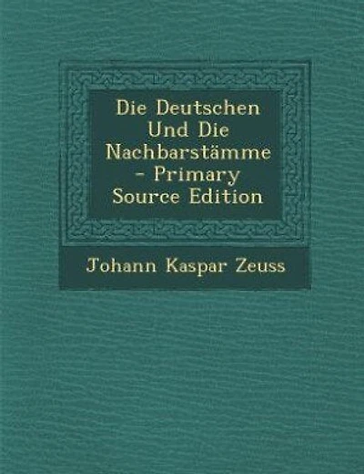 Die Deutschen Und Die Nachbarstämme - Primary Source Edition
