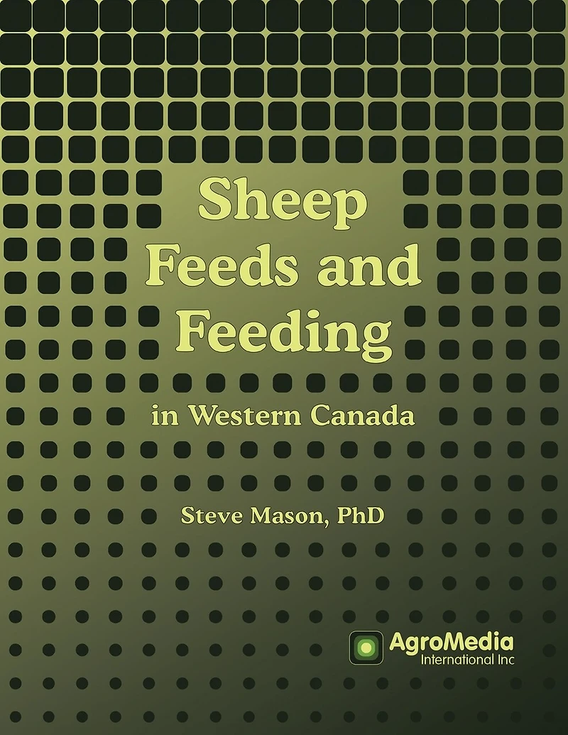 Sheep Feeds and Feeding: in Western Canada