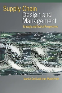 Supply Chain Design and Management: Strategic Tactical Perspectives