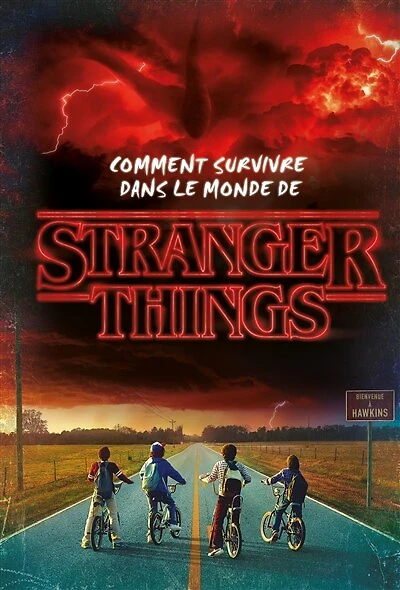 COMMENT SURVIVRE DANS LE MONDE DE STRANGER THINGS