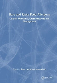 Rare and Risky Food Allergens: Clinical Relevance, Cross-reactivity, Management