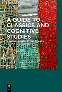 A Guide to Classics and Cognitive Studies: Reviewing findings and results