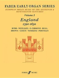 Faber Early Organ, Vol 2: England 1590-1650