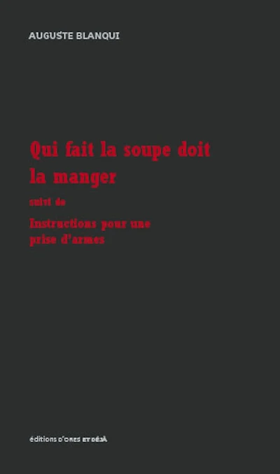 Qui fait la soupe doit la manger ; Instructions pour une prise d'armes