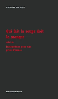 Qui fait la soupe doit la manger ; Instructions pour une prise d'armes