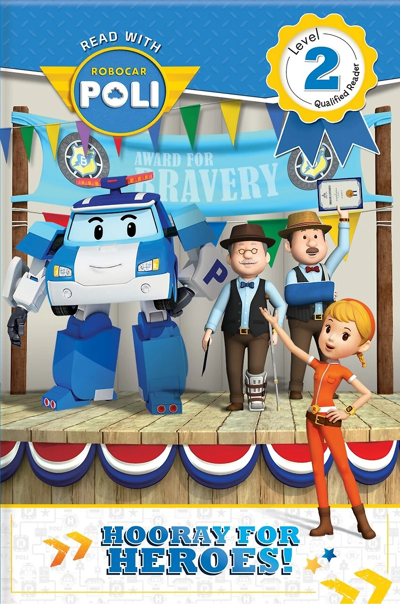 Read With Robocar Poli: Hooray For The Heroes! (level 2: Qualified Reader)