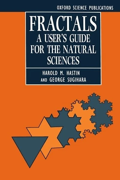 Fractals: A User's Guide for the Natural Sciences: A User's Guide for the Natural Sciences