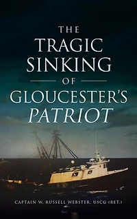 Tragic Sinking of Gloucester's Patriot