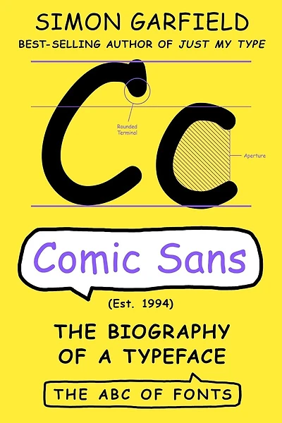 Comic Sans: The Biography of a Typeface