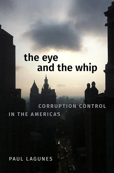 The Eye And Whip: Corruption Control Americas