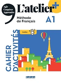 L' atelier, méthode de français A1: cahier d'activités