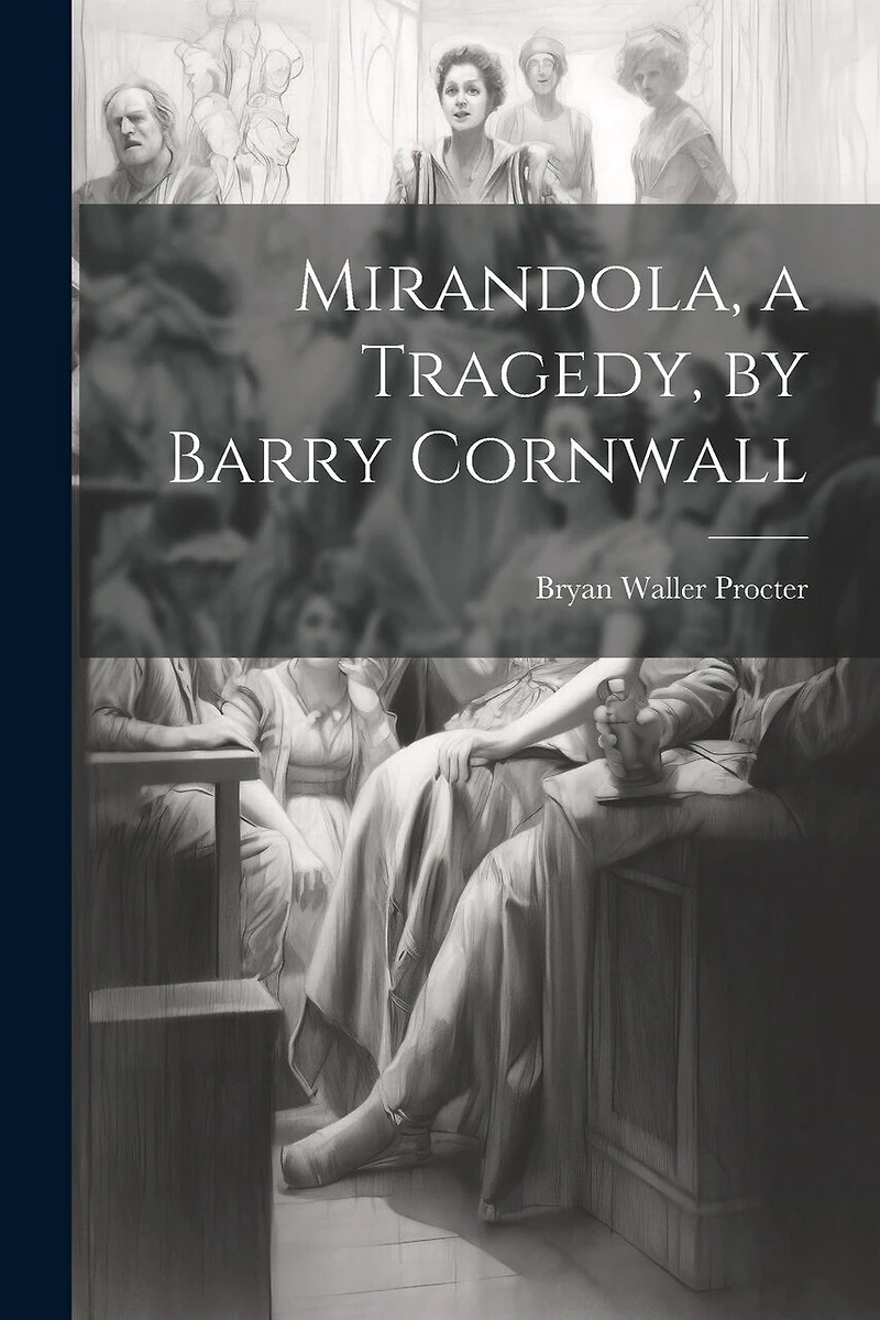 Mirandola, a Tragedy
