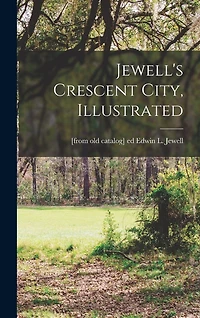 Jewell's Crescent City, Illustrated