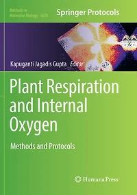 Plant Respiration and Internal Oxygen: Methods Protocols