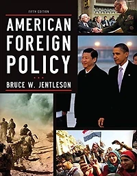 American Foreign Policy: The Dynamics Of Choice In The 21st Century