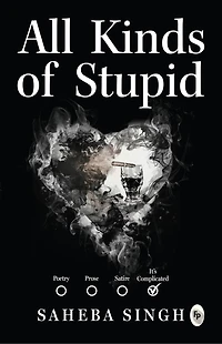 All Kinds of Stupid