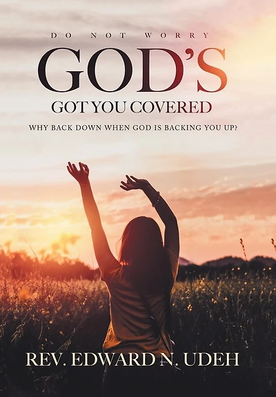 God's Got You Covered: Why Back Down When God Is Backing Up?