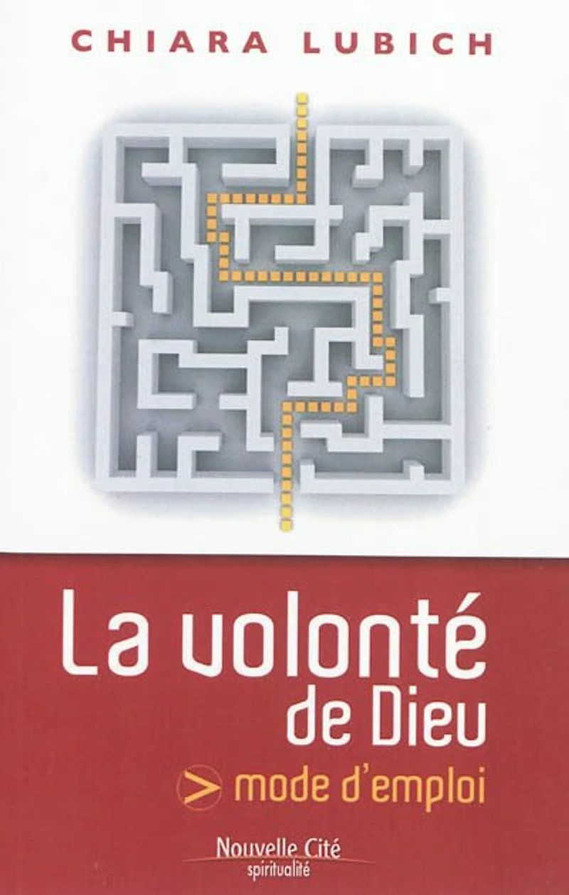 La volonté de Dieu: mode d'emploi