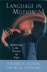 Language in Motion: Exploring the Nature of Sign
